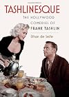 Tashlinesque: The Hollywood Comedies of Frank Tashlin