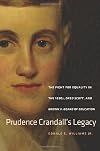 Prudence Crandall's Legacy: The Fight for Equality in the 1830s, Dred Scott, and Brown v. Board of Education