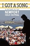 I Got a Song: A History of the Newport Folk Festival (Music / Interview)