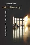 Tokyo Listening: Sound and Sense in a Contemporary City (Music / Culture)