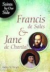 Francis de Sales & Jane de Chantal(sos) (Saints by Our Side)