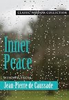 Inner Peace: Wisdom From Jean-pierre De Caussade