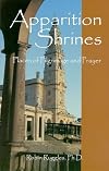 Christian Apparition Shrines: Places of Pilgrimage and Prayer