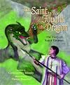 The Saint Who Fought the Dragon: The Story of Saint George