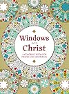 Windows Into Christ: A Coloring Book for Prayer and Meditation