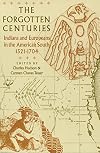 The Forgotten Centuries: Indians and Europeans in the American South, 1521-1704