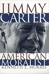 Jimmy Carter, American Moralist