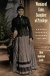 Woman of color, daughter of privilege : Amanda America Dickson, 1849-1893