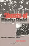 The Ghosts of Herty Field: Early Days on a Southern Gridiron (Brown Thrasher Books)