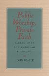 Public Worship, Private Faith: Sacred Harp and American Folksong