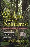 Wisdom from a Rainforest: The Spiritual Journey of an Anthropologist