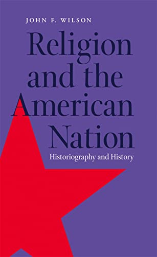 Religion and the American Nation (With: John F. Wilson) cover