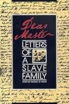 Dear Master: Letters of a Slave Family (Brown Thrasher Books Ser.)