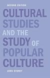 Cultural Studies and the Study of Popular Culture: Theories and Methods