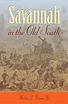 Savannah in the Old South (Wormsloe Foundation Publications, 23)