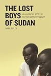 The Lost Boys of Sudan: An American Story of the Refugee Experience