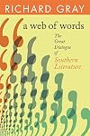 A Web of Words: The Great Dialogue of Southern Literature (Mercer University Lamar Memorial Lectures) (Mercer University Lamar Memorial Lectures)