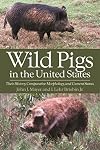 Wild Pigs in the United States: Their History, Comparative Morphology and Current Status