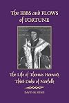 The Ebbs and Flows of Fortune: The Life of Thomas Howard, Third Duke of Norfolk