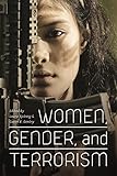 Women Gender And Terrorism