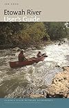 Etowah River User's Guide (Georgia River Network Guidebooks Ser.)