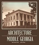 Architecture Of Middle Georgia The Oconee Area
