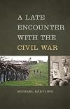 A late encounter with the Civil War