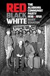 Red, Black, White: The Alabama Communist Party, 1930–1950