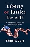 Liberty or Justice for All?: A Conversation across the American Centuries