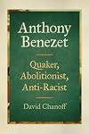Anthony Benezet: Quaker, Abolitionist, Anti-Racist