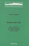 Echoes in the Text: Musical Citation in German Narratives from Theodor Fontane to Martin Walser (Studies in Modern German Literature)