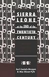 Sierra Leone at the end of the twentieth century : history, politics, and society