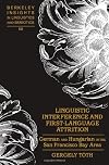 Linguistic interference and first-language attrition German and Hungarian in the San Francisco Bay area