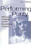 Performing Purity (Critical Intercultural Communication Studies, V. 6)