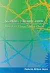 School Hazard Zone: Beyond the Silence/Finding a Voice (Counterpoints: Studies in the Postmodern Theory of Education)