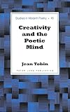 Creativity and the Poetic Mind (Studies in Modern Poetry)