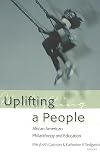 Uplifting a people : African American philanthropy and education / edited by Marybeth Gasman, Katherine Sedgwick