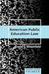 American Public Education Law Primer (Peter Lang Primers)