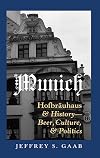Munich: Hofbrauhaus & History - Beer, Culture, & Politics