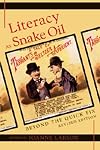 Literacy As Snake Oil: Beyond the Quick Fix (New Literacies and Digital Epistemologies)