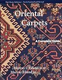 Oriental Carpets A Complete Guide The Classic Reference
