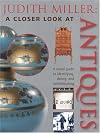 Judith Miller: A Closer Look at Antiques