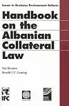 Handbook on the Albanian Collateral Law (Issues in Business Environment Reform)