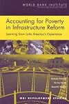 Accounting for poverty in infrastructure reform learning from Latin America's experience