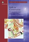 Faith in Conservation: New Approaches to Religions and the Environment (Directions in Development)