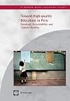 Toward High-quality Education in Peru: Standards, Accountability, and Capacity Building (World Bank Country Study) (Country Studies)
