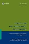 Forest Law and Sustainable Development: Addressing Contemporary Challenges Through Legal Reform (Law, Justice, and Devel