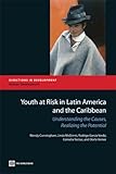 Youth At Risk In Latin America And The Caribbean Understanding The Causes Realizing The Potential