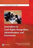 Innovations In Land Rights Recognition Administration And Governance