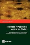 The Global HIV Epidemics among Sex Workers (Directions in Development)